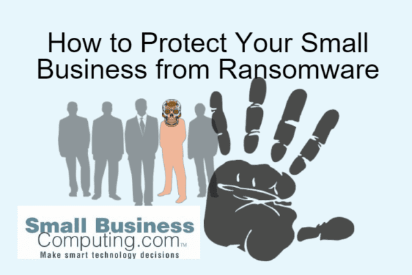 How to Protect Your Small Business from Ransomware